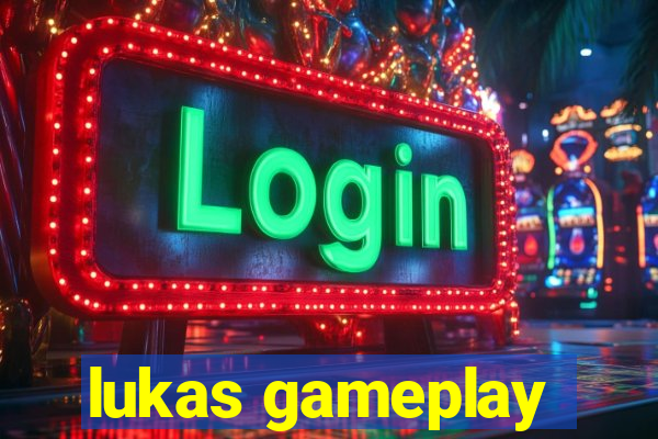 lukas gameplay