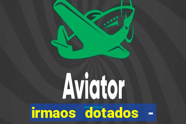 irmaos dotados - roleta russa