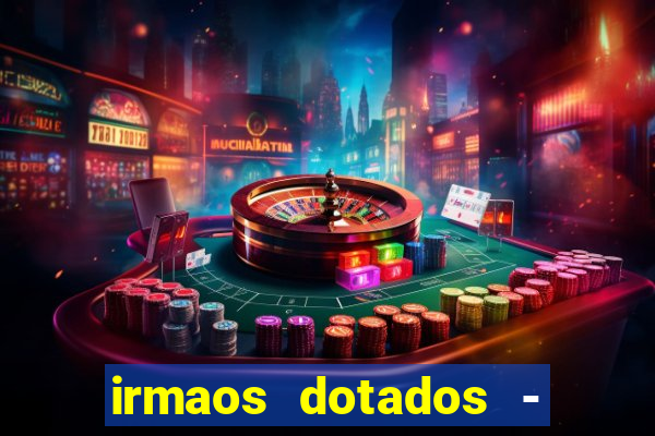 irmaos dotados - roleta russa
