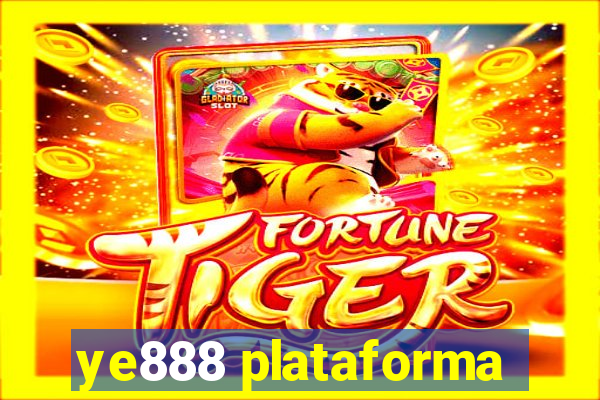 ye888 plataforma