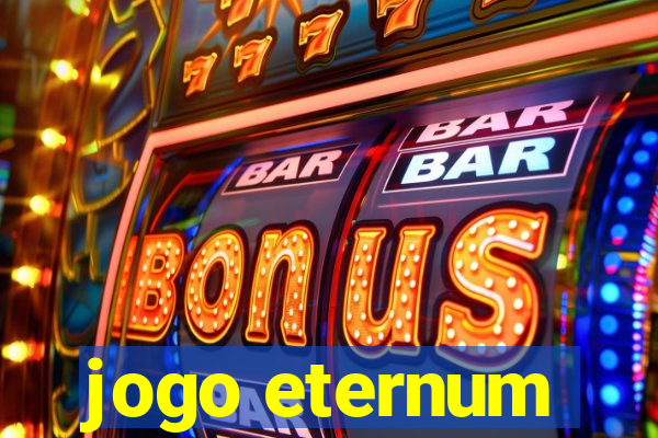 jogo eternum