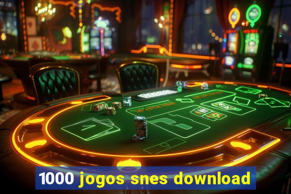 1000 jogos snes download