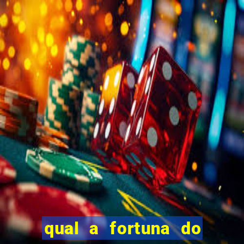 qual a fortuna do raul gil