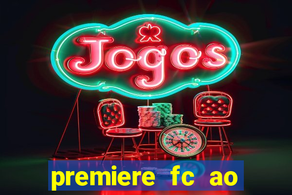 premiere fc ao vivo gratis