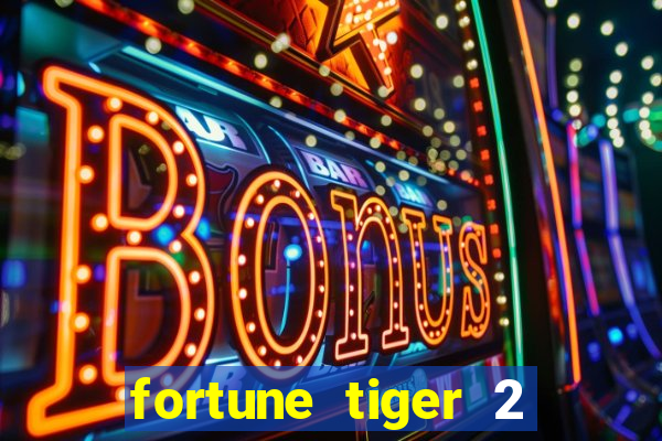fortune tiger 2 revenge plataforma