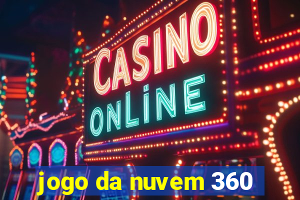 jogo da nuvem 360