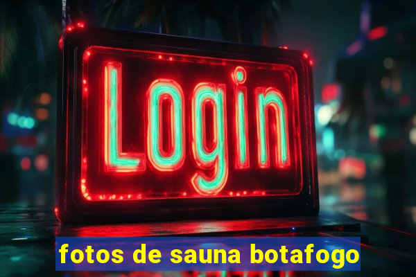 fotos de sauna botafogo