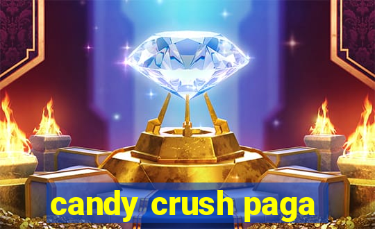 candy crush paga