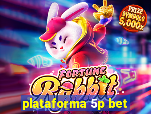 plataforma 5p bet