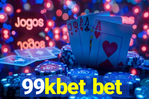 99kbet bet