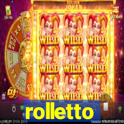 rolletto