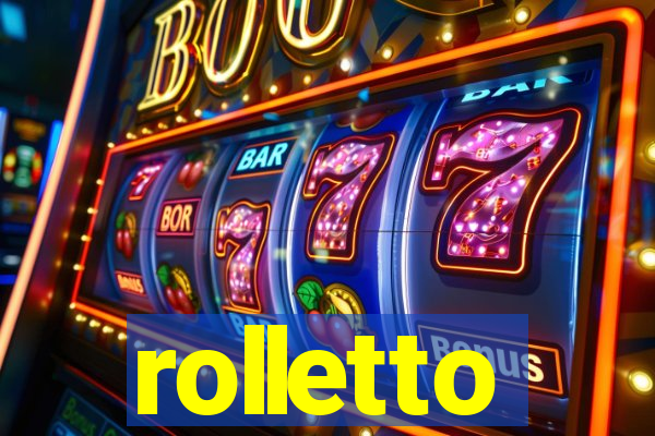 rolletto