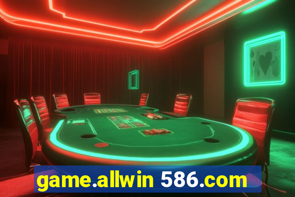 game.allwin 586.com