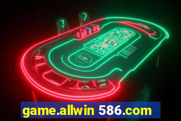game.allwin 586.com
