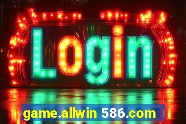 game.allwin 586.com