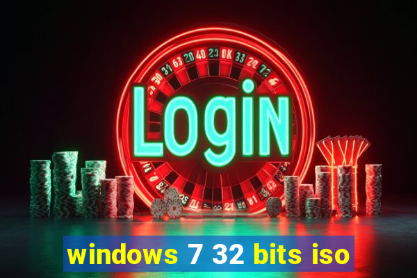 windows 7 32 bits iso