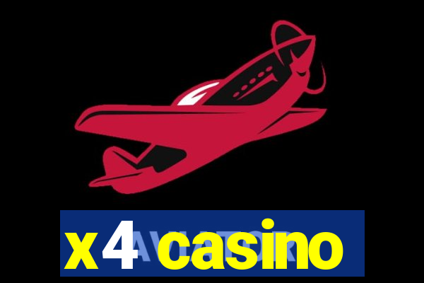x4 casino