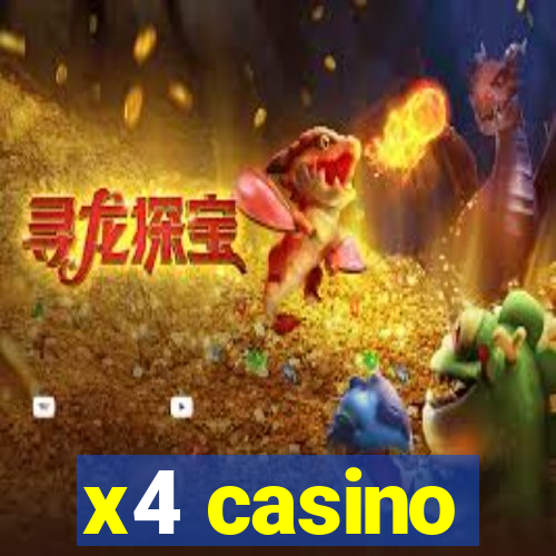 x4 casino