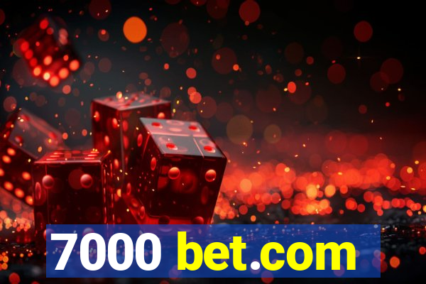 7000 bet.com