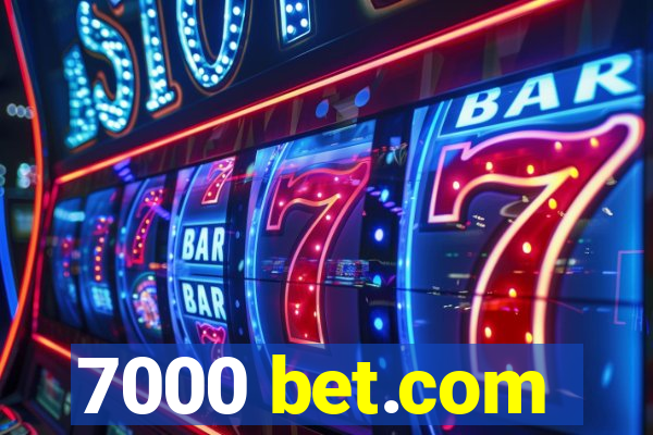 7000 bet.com