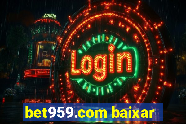 bet959.com baixar