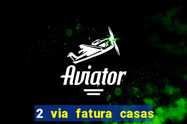 2 via fatura casas bahia bradescard