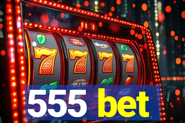 555 bet