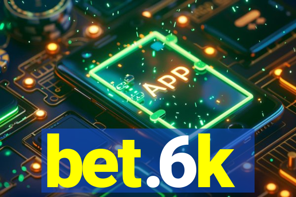 bet.6k