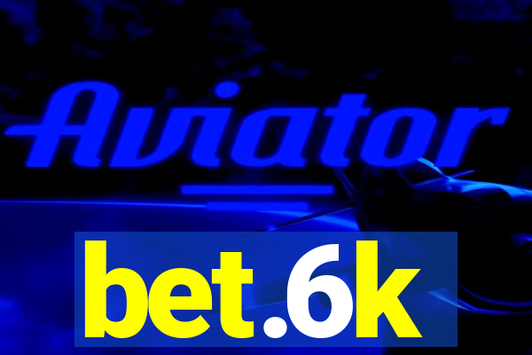 bet.6k