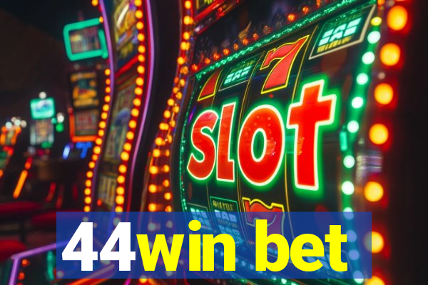 44win bet