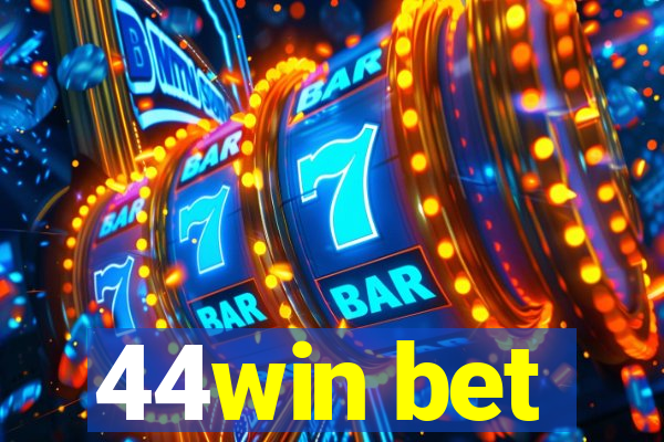 44win bet