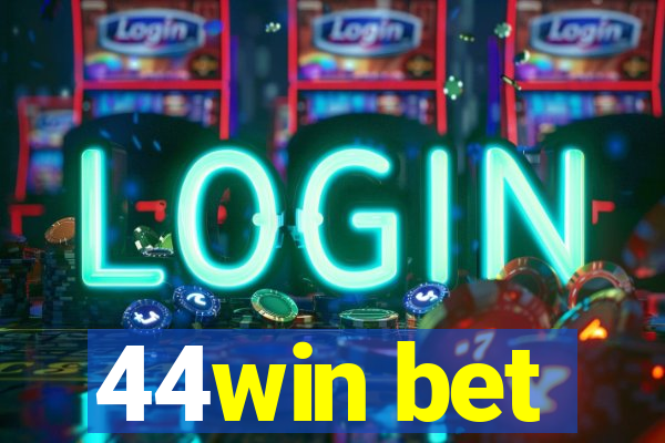 44win bet