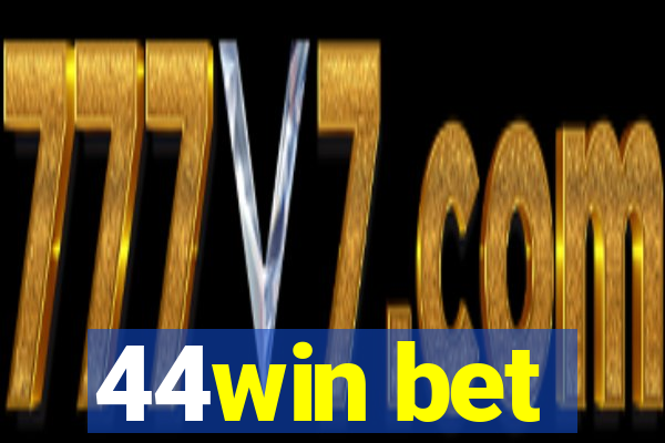 44win bet
