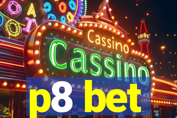 p8 bet