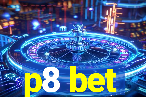 p8 bet