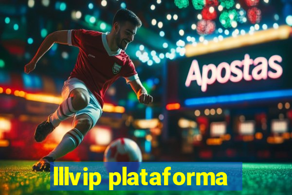 lllvip plataforma