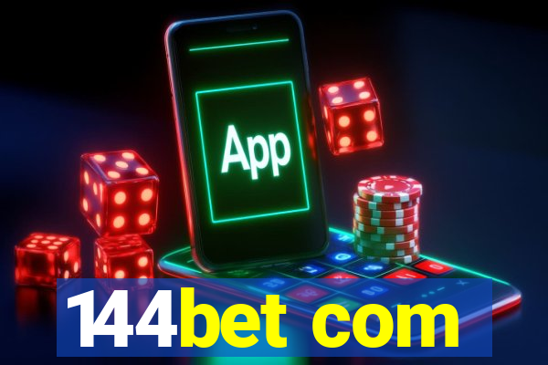 144bet com