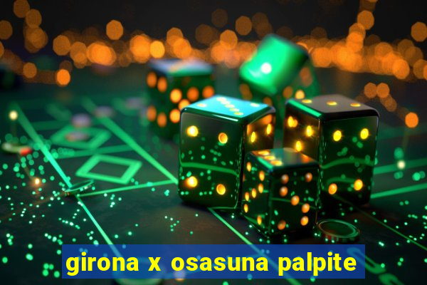 girona x osasuna palpite