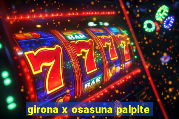girona x osasuna palpite