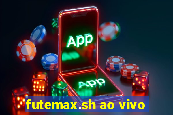 futemax.sh ao vivo