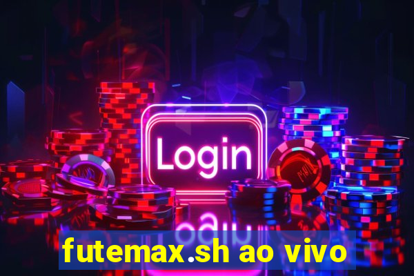 futemax.sh ao vivo