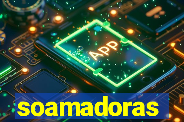 soamadoras