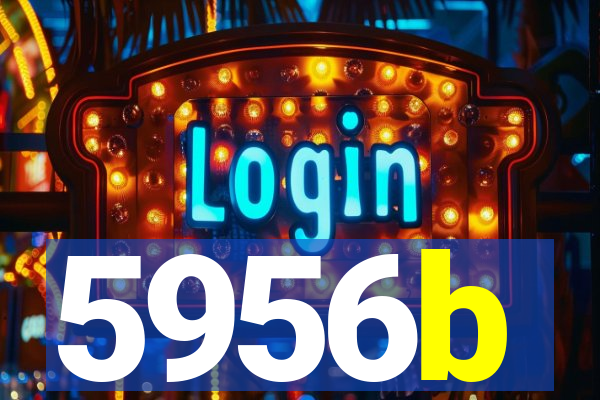 5956b