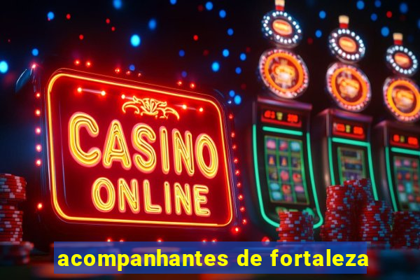 acompanhantes de fortaleza