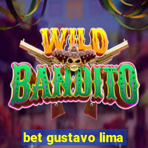 bet gustavo lima
