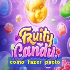 como fazer pacto da riqueza