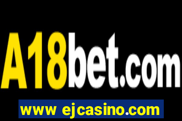 www ejcasino.com