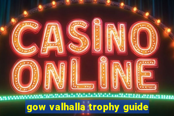 gow valhalla trophy guide