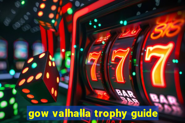 gow valhalla trophy guide