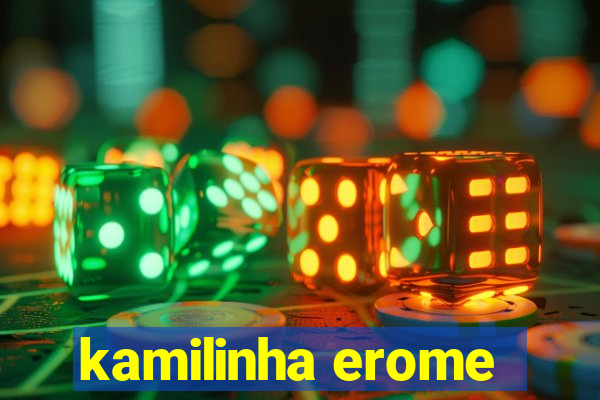 kamilinha erome